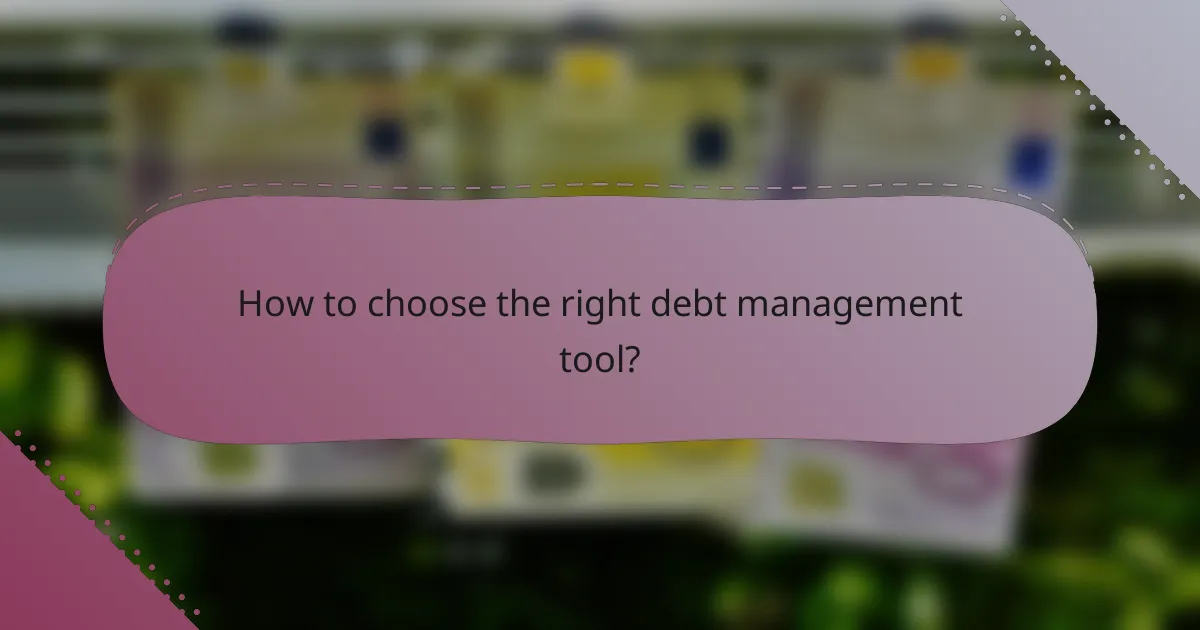 How to choose the right debt management tool?