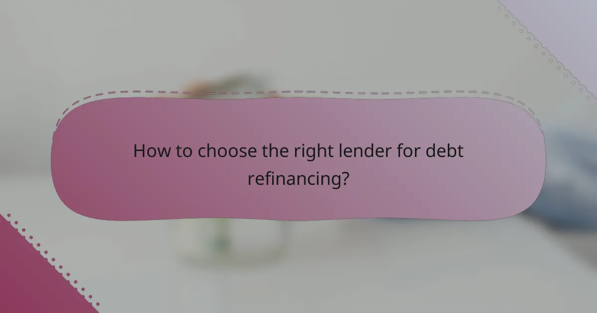 How to choose the right lender for debt refinancing?