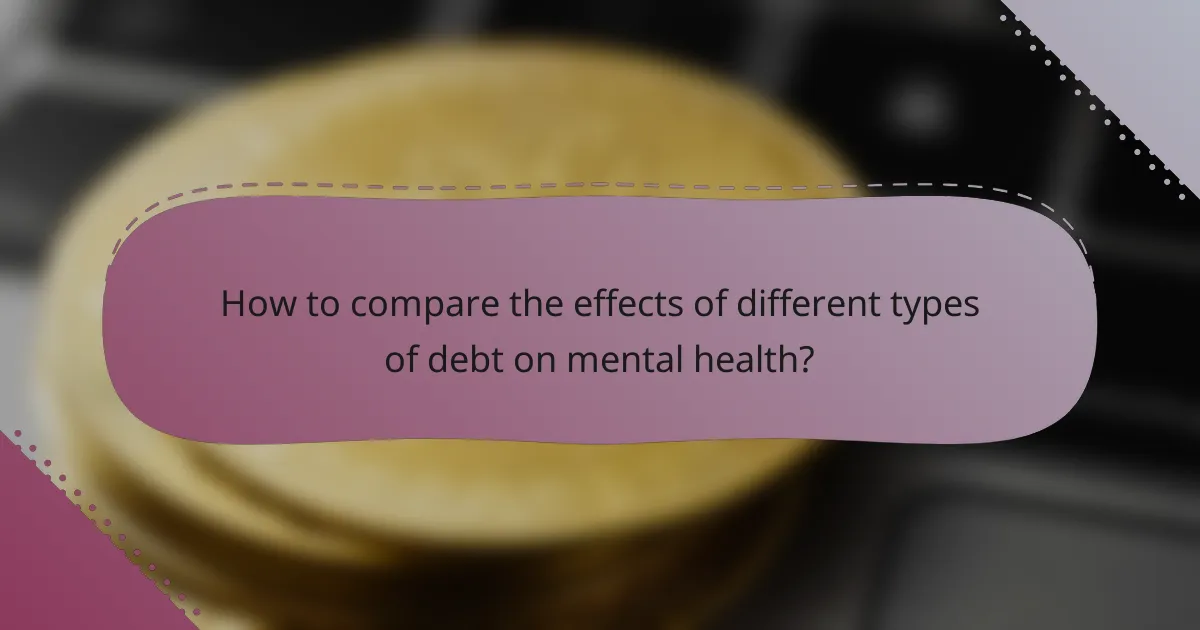 How to compare the effects of different types of debt on mental health?