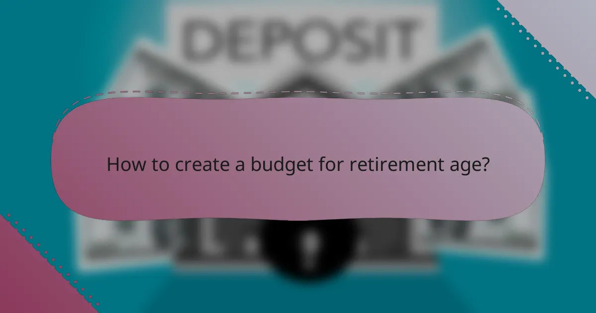How to create a budget for retirement age?