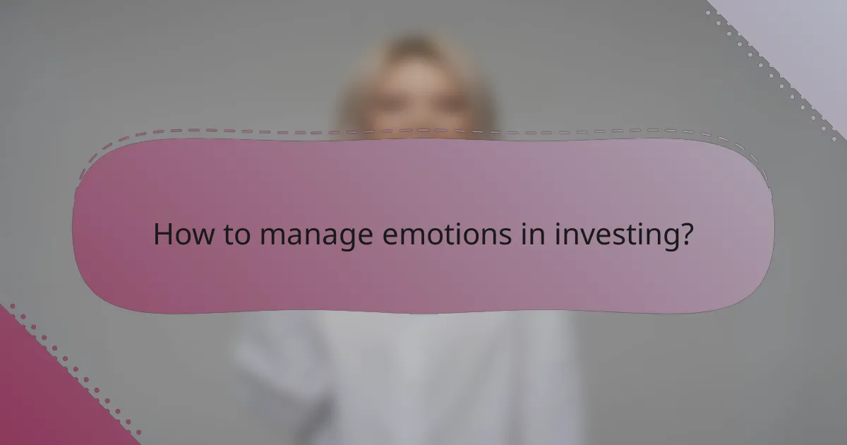 How to manage emotions in investing?