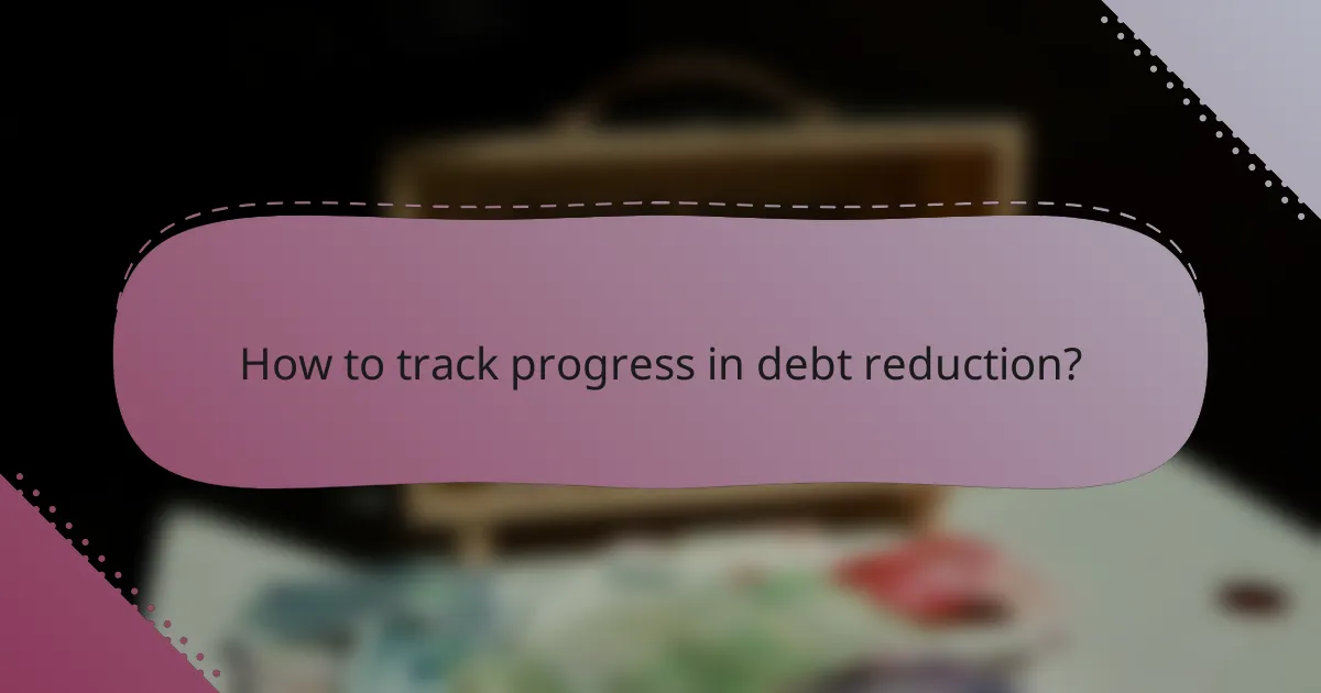 How to track progress in debt reduction?