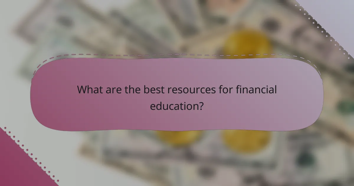 What are the best resources for financial education?